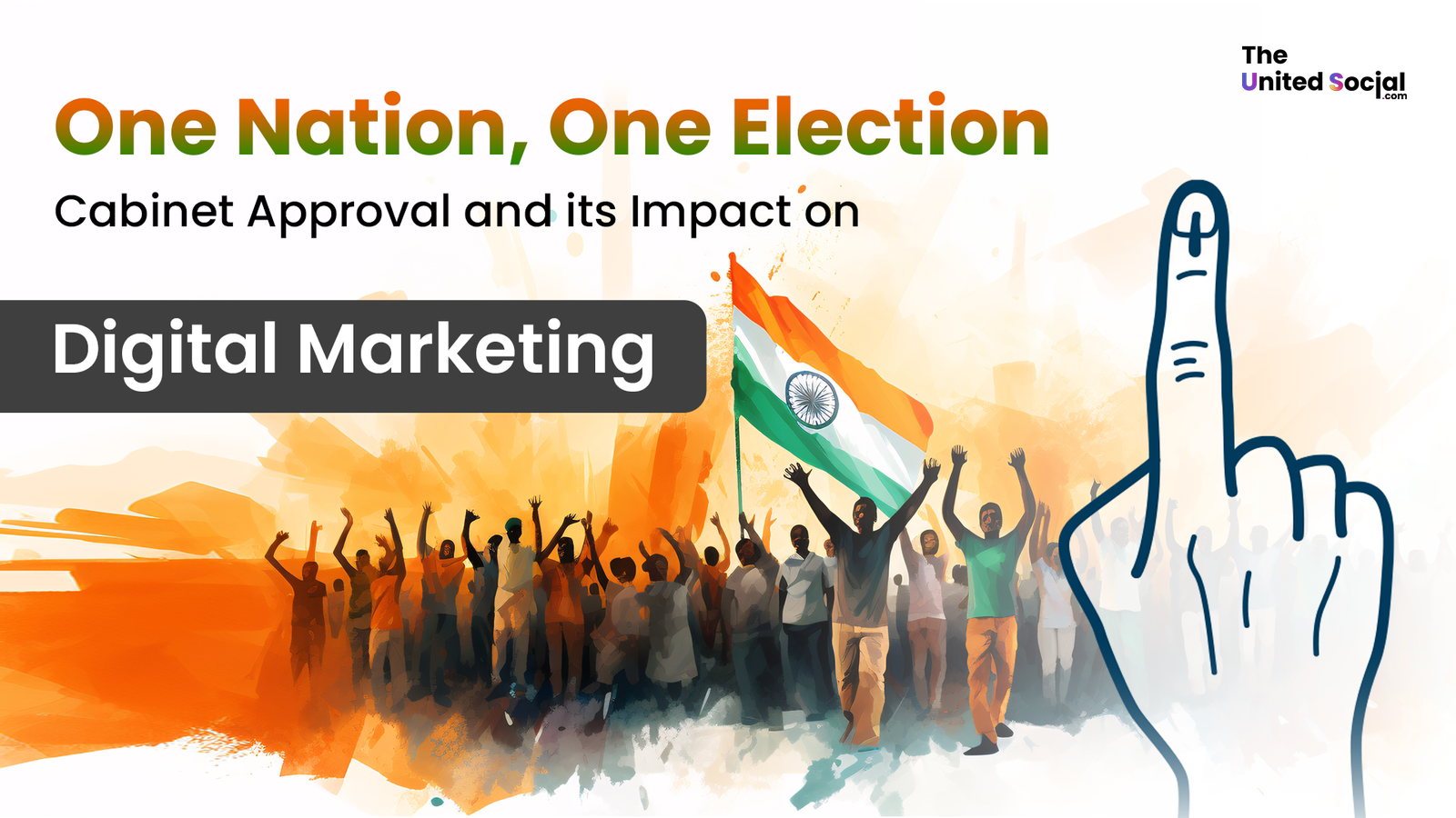 One Nation, One Election: Cabinet Approval and its Impact on Digital Marketing