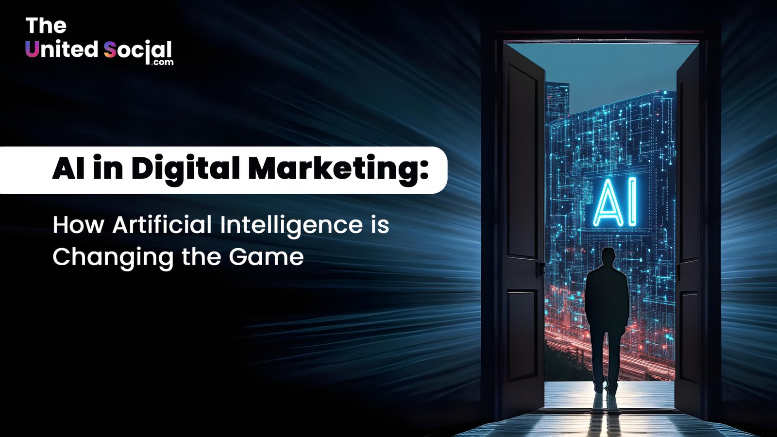 AI in Digital Marketing: How Artificial Intelligence is Changing the Game