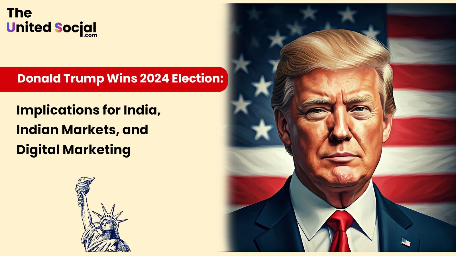 Donald Trump Wins 2024 U.S. Election: What This Means for India, Indian Markets, and Digital Marketing