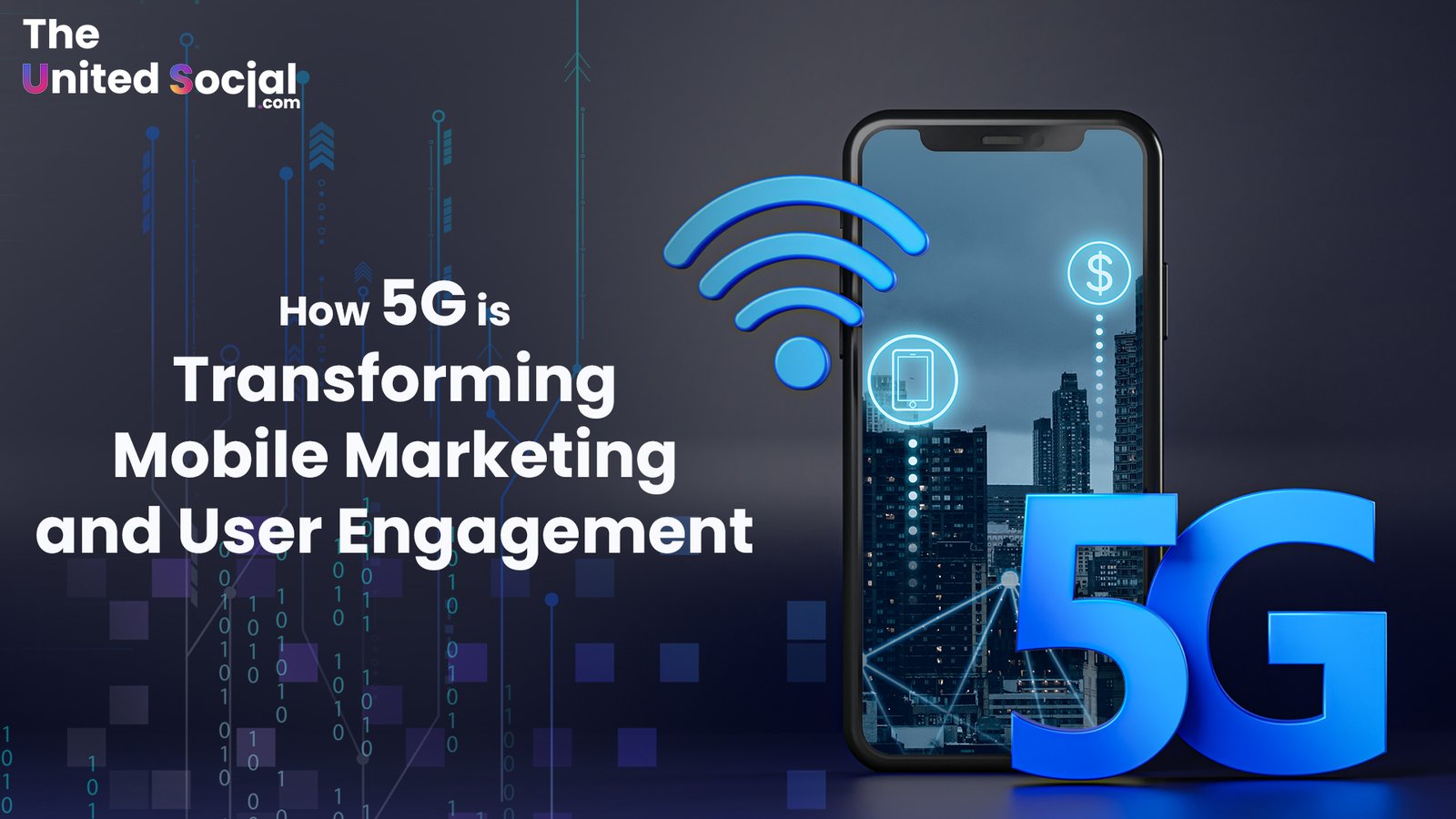 How 5G is Transforming Mobile Marketing and User Engagement